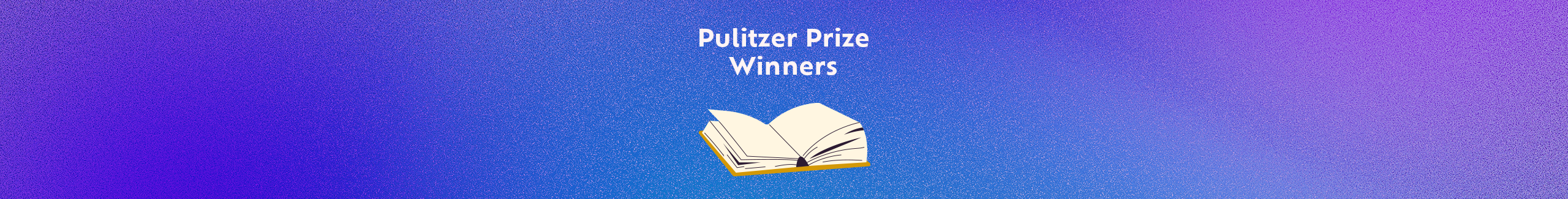 The Pulitzer Prize: Past and Present Nominees and Winners