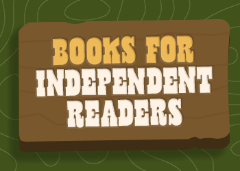 Books for Independent Readers