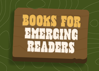 Books for Emerging Readers