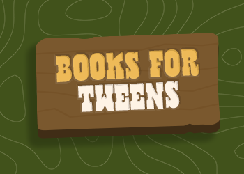 Books for Tweens