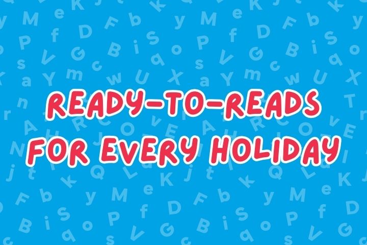 Ready-to-Reads for Every Holiday