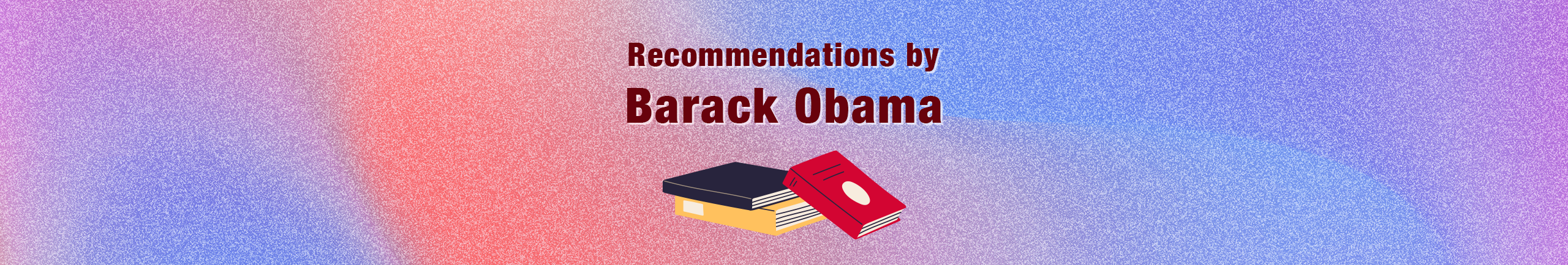 Recommendations by Barack Obama