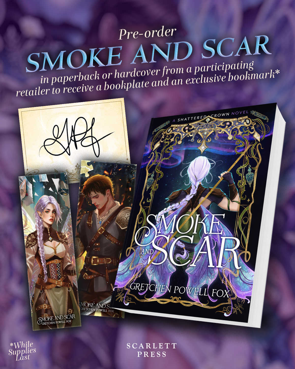 Pre-Order 'Smoke and Scar' by Gretchen Powell Fox in paperback or hardcover from a participating retailer to receive a bookplate and an exclusive bookmark *while supplies last
