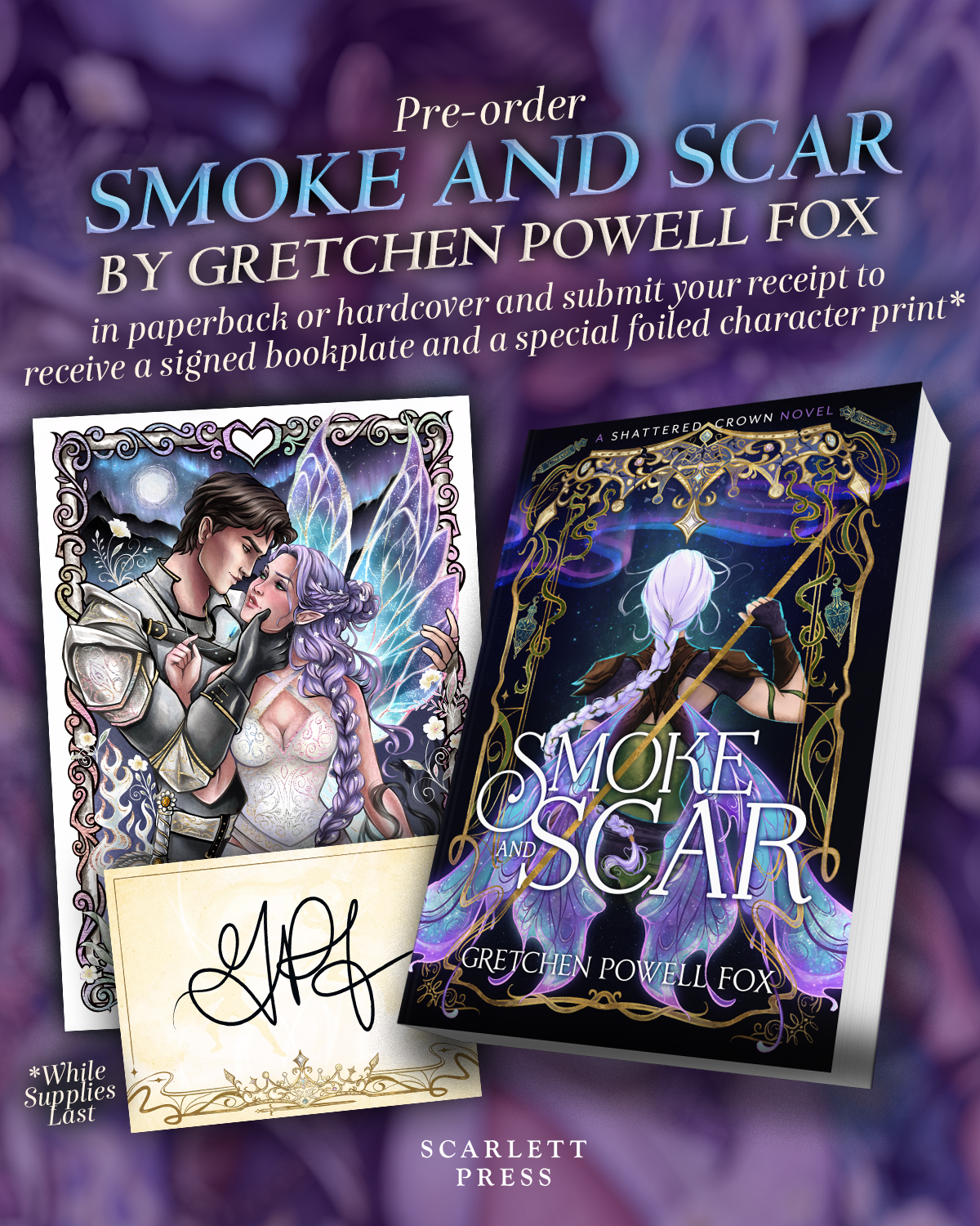 Pre-Order 'Smoke and Scar' by Gretchen Powell Fox in paperback or hardcover from a participating retailer to receive a bookplate and special foiled character print *while supplies last