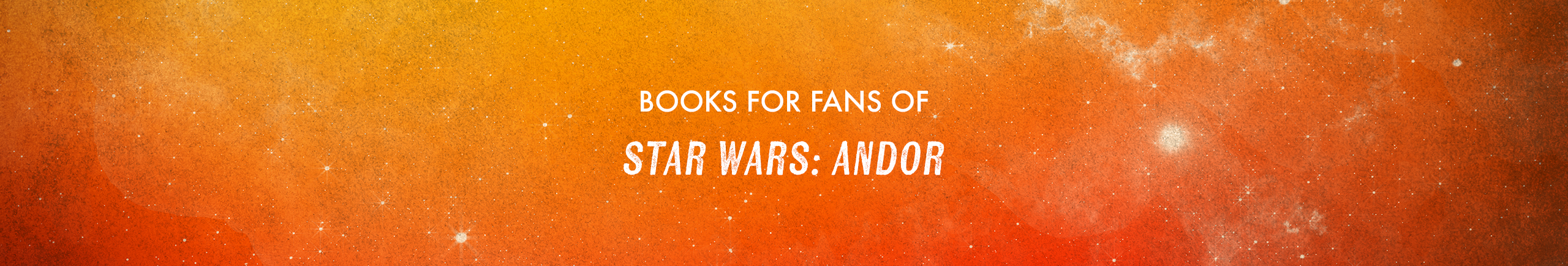 For Fans of Star Wars: Andor