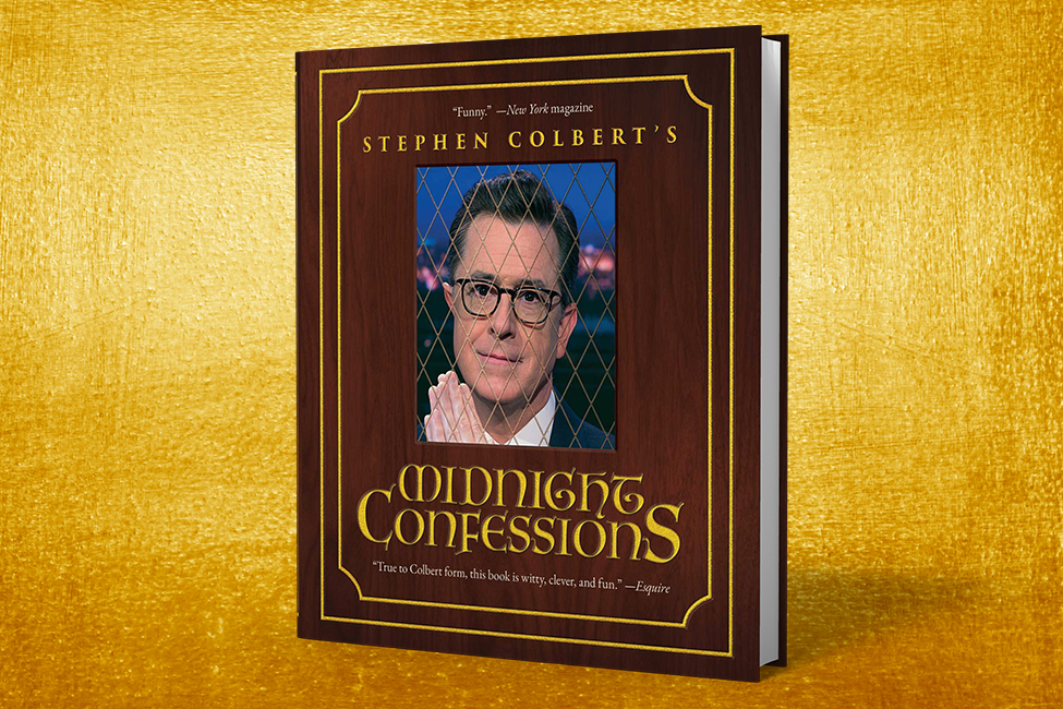 Stephen Colbert's Midnight Confessions by Stephen Colbert and The Staff of The Late Show with Stephen Colbert