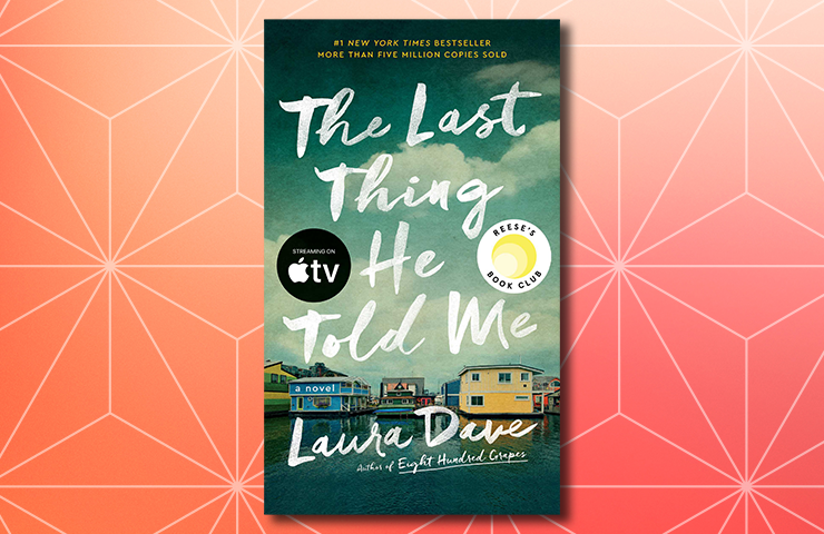 The Last Thing He Told Me by Laura Dave