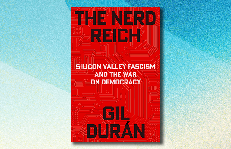 The Nerd Reich by Gil Durán
