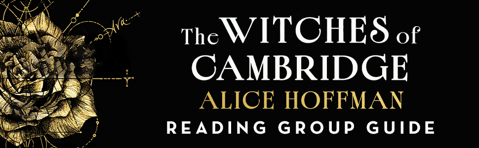 THE WITCHES OF CAMBRIDGE by Alice Hoffman Reading Group Guide