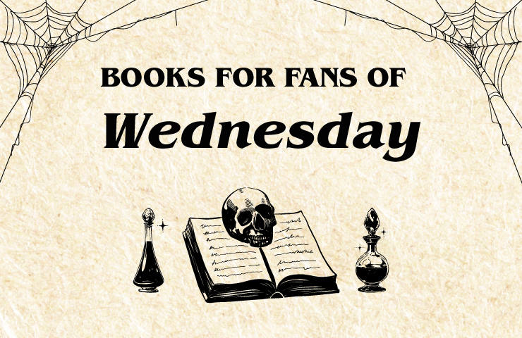 Must-Read Books for Fans of WEDNESDAY on Netflix