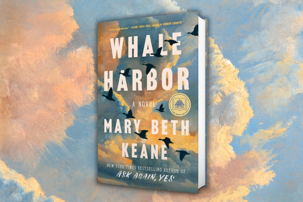 Whale Harbor by Mary Beth Keane Whale Harbor by Mary Beth Keane